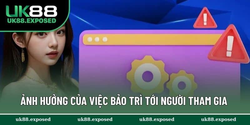 Ảnh hưởng của việc bảo trì tới người tham gia 