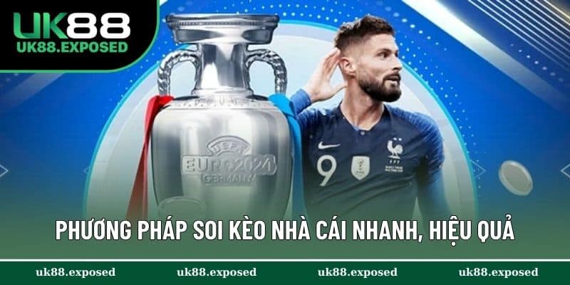 Phương pháp soi kèo nhà cái nhanh, hiệu quả
