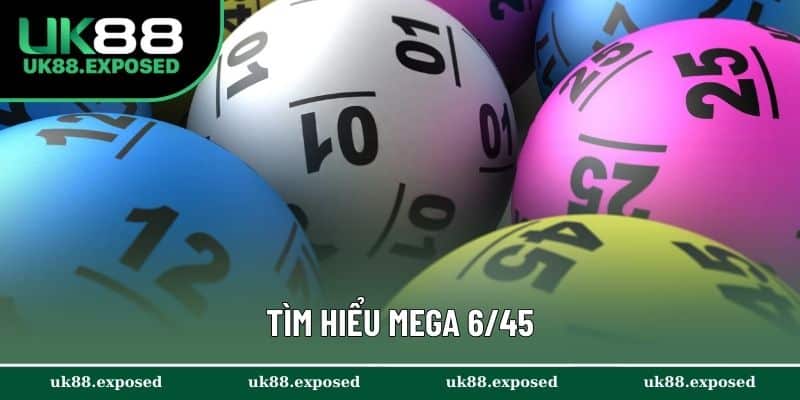 Tìm hiểu loại hình cá cược online Mega 6/45